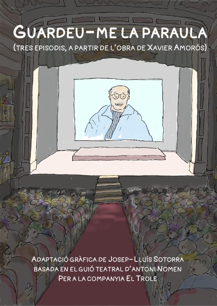 Guardeu-me la paraula (tres episodis, a partir de l’obra de Xavier Amorós)